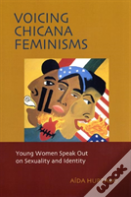 Voicing Chicana Feminisms