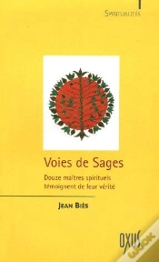 Capa do artigo Voies De Sages ; Douze Maîtres Spirituels Témoignent De Leur Vérité