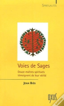 Capa do artigo Voies De Sages ; Douze Maîtres Spirituels Témoignent De Leur Vérité