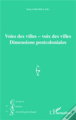 Capa do artigo Voies Des Villes - Voix Des Villes ; Dimensions Postcoloniales
