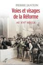 Voies Et Visages De La Reforme Au Xvie Siecle - Preview