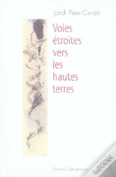 Voies Étroites Vers Les Hautes Terres