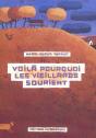 Voila Pourquoi Les Vieillards Sourient - Preview