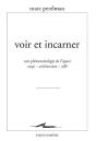 Voir Et Incarner ; Une Phénoménologie De L'Espace Corps   Architecture   Ville - Preview