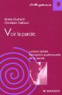 Voir La Parole ; Lecture Labiale ; Perception Audiovisuelle De La Parole - Preview
