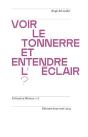 Voir Le Tonnerre Et Entendre L'Éclair ? - Preview
