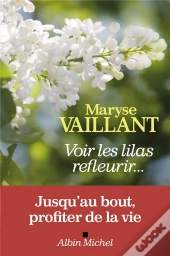 Voir Les Lilas Refleurir...