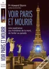 Voir Paris Et Mourir ; Une Expérience Aux Frontières De La Mort