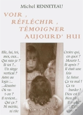 Voir, Reflechir, Temoigner Aujourd Hui. Volume 1
