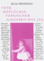 Voir, Reflechir, Temoigner Aujourd Hui. Volume 2 - Preview