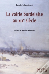 Voirie Bordelaise Au Xixe Siècle