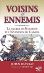 Voisins Et Ennemis La Guerre De Secession Et L'Invention Canada - Preview