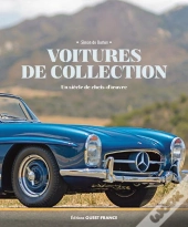 Voitures De Collection, Un Siecle De Chefs-D'Oeuvre