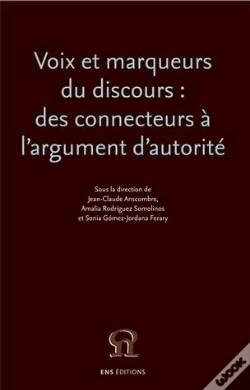 Capa do artigo Voix Et Marqueurs Du Discours : Des Connecteurs A L'Argument D'Autori Te