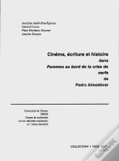 Voix Off T.1; Cinéma, Écriture Et Histoire Dans Femmes Au Bord De La Crise De Nerfs D'Almodovar