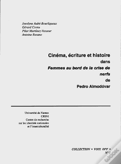 Capa do artigo Voix Off T.1; Cinéma, Écriture Et Histoire Dans Femmes Au Bord De La Crise De Nerfs D'Almodovar
