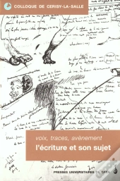 Voix, Traces, Avènement : L'Écriture Et Son Sujet