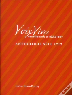 Capa do artigo Voix Vives De Méditerranée En Méditerranée ; Antologie Sète 2012
