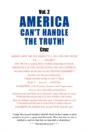 Vol. 2 America Can'T Handle The Truth! - Preview