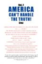 Vol. 2 America Can'T Handle The Truth! - Preview