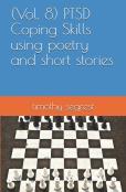 (Vol. 8) Ptsd Coping Skills Using Poetry And Short Stories