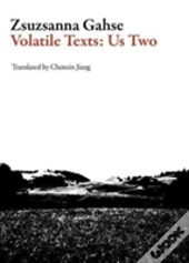 Volatile Texts: Us Two