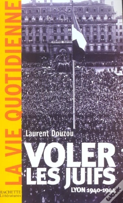 Capa do artigo Voler Les Juifs ; Lyon 1940-1944