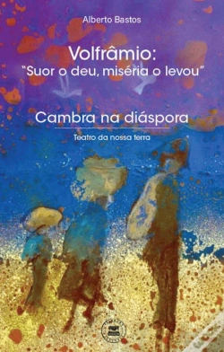 Capa do artigo Volfrâmio - Suor o Deu, Miséria o Levou