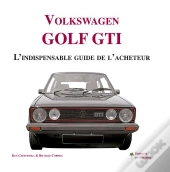 Volkswagen Golf Gti, L'Indispensable Guide De L'Acheteur