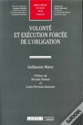 Volonté Et Exécution Forcée De L'Obligation