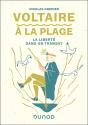 Voltaire A La Plage - La Liberte Dans Un Transat - Preview