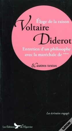 Capa do artigo Voltaire, Diderot, Écrits, Éloge De La Raison ; Entretien Avec La Maréchale De Et Autres Textes