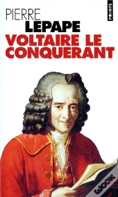 Voltaire Le Conquérant