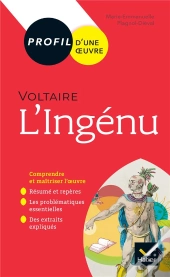 Voltaire, L'Ingénu ; Toutes Les Clés D'Analyse Pour Le Bac
