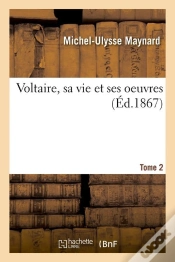 Capa do artigo Voltaire Sa Vie Et Ses Oeuvres T.2 Edition 1867