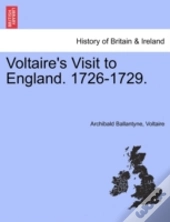 Voltaire'S Visit To England. 1726-1729.