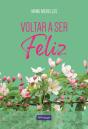 Voltar a Ser Feliz - Preview