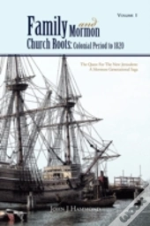 Volume 1 Family And Mormon Church Roots