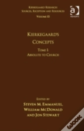 Volume 15, Tome I: Kierkegaard'S Concepts