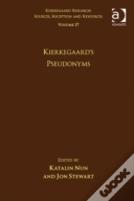 Volume 17: Kierkegaard'S Pseudonyms
