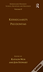 Volume 17: Kierkegaard'S Pseudonyms