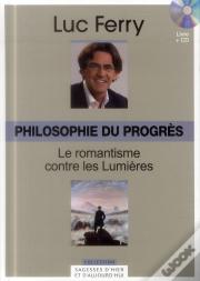 Volume 29 : Philosophie Du Progres : Le Romantisme Contre Les Lumieres