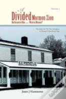 Volume Iii A Divided Mormon Zion