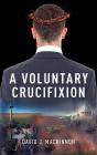 Voluntary Crucifixion - Preview