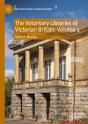 Voluntary Libraries Of Victorian Britain: Volume 1 - Preview