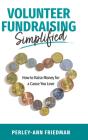 Volunteer Fundraising Simplified - Preview