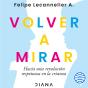 Volver A Mirar - Preview
