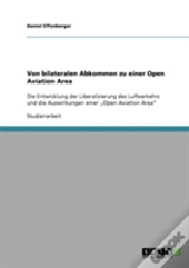 Von Bilateralen Abkommen Zu Einer Open Aviation Area
