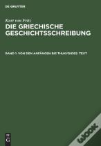 Von Den Anfangen Bis Thukydides. Text