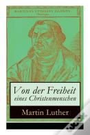 Von Der Freiheit Eines Christenmenschen